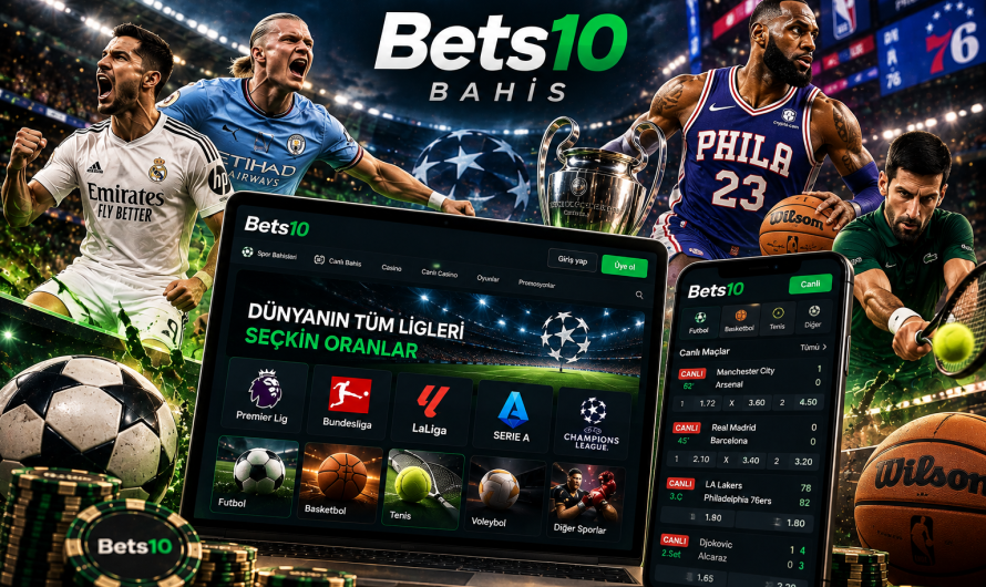 Bets10 Bahis ile Spor Heyecanı ve Ayrıcalıklı Bir Deneyim