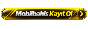 Mobilbahis kayit ol
